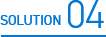 SOLUTION 04